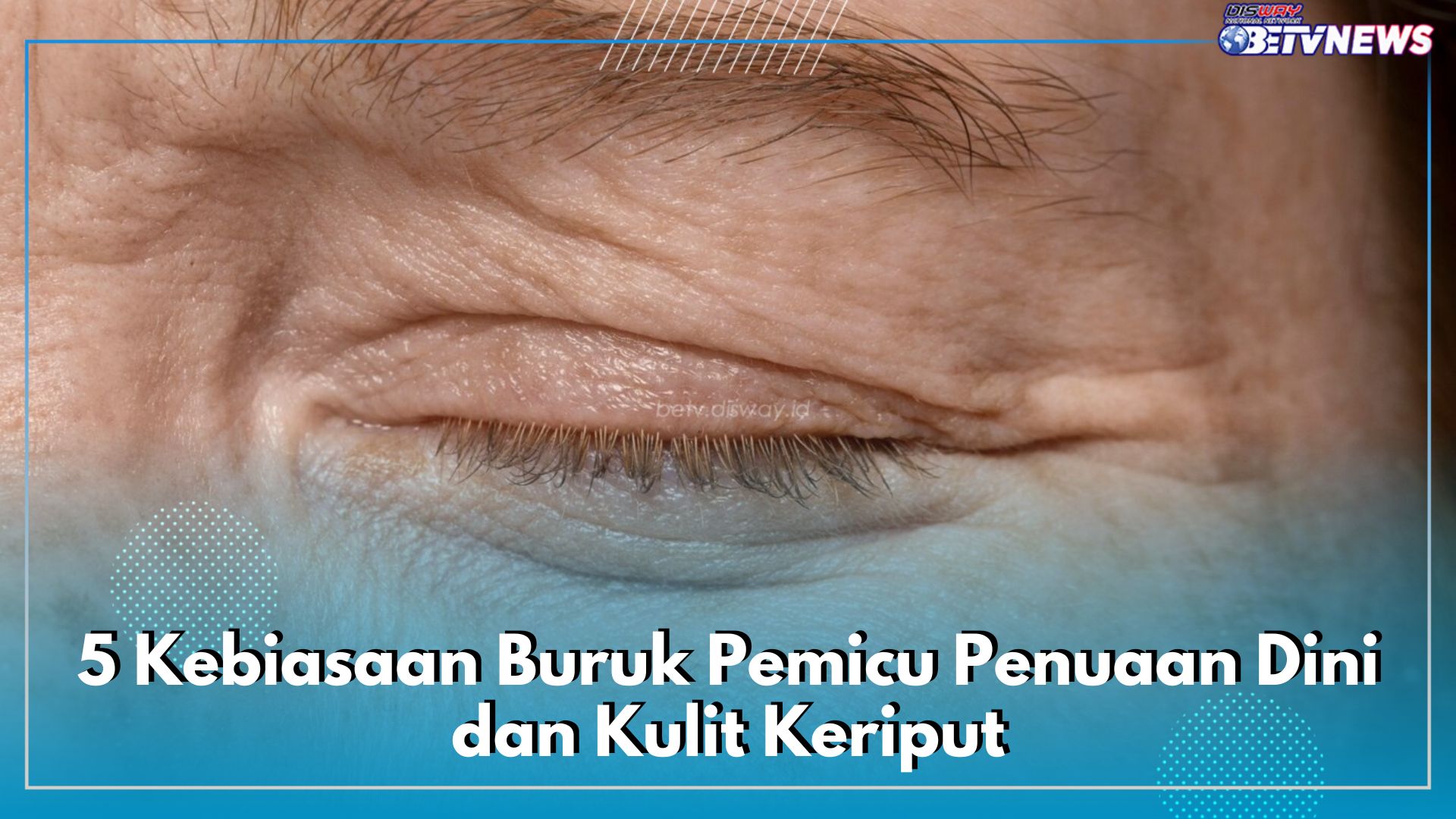 Mau Tampil Awet Muda? Sebaiknya Hindari 5 Kebiasaan Buruk Pemicu Penuaan Dini dan Kulit Keriput Ini