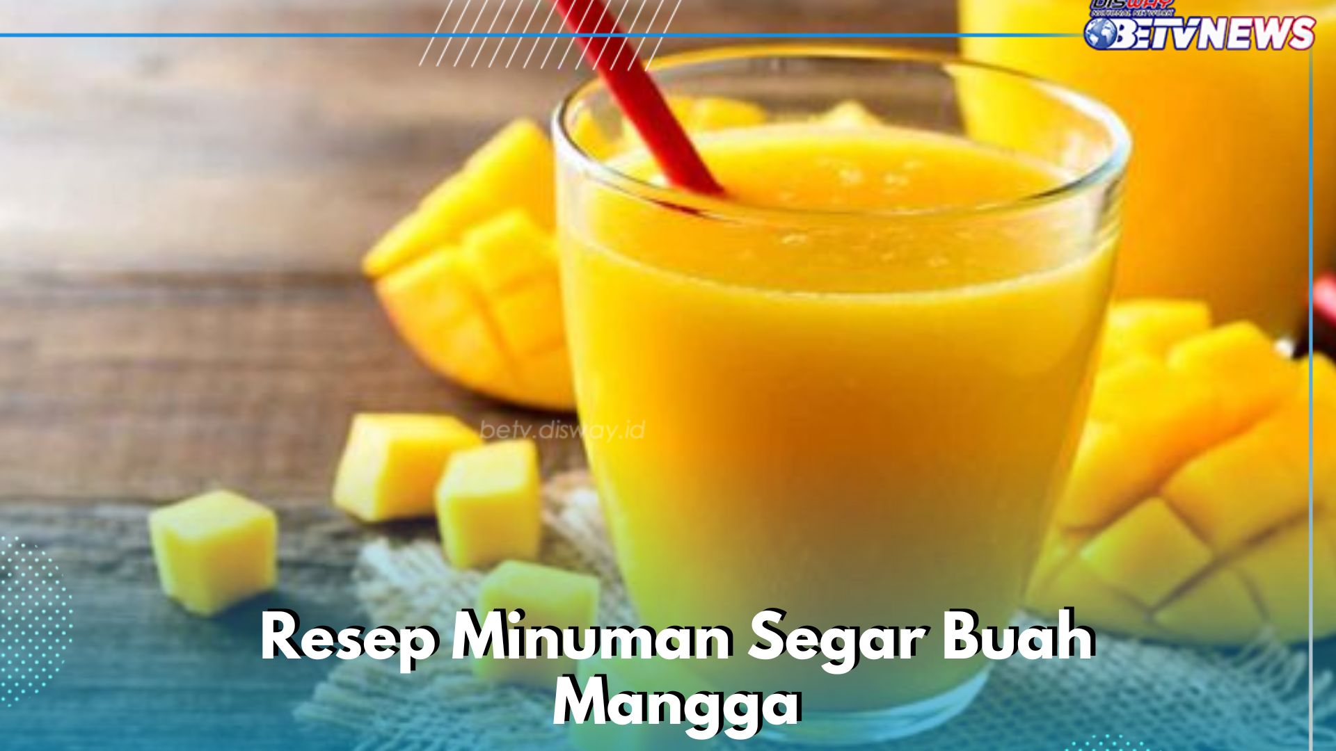 Olahan Enak dari Buah Mangga, Cek Resep Minuman Segar di Sini, Dijamin Menggugah Selera