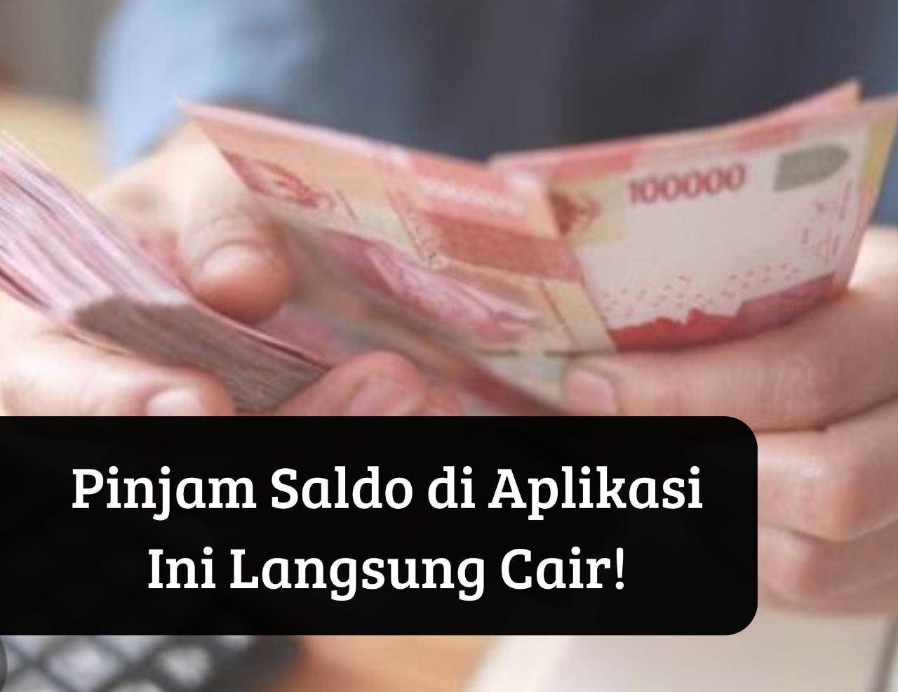 Cukup Siapkan KTP! Pinjam Saldo Dana Rp5 Juta, Langsung Cair dalam Hitungan Menit Pakai Fitur Ini