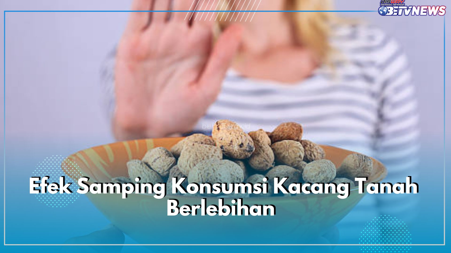 Ini Dia Efek Samping Berlebihan Mengonsumsi Kacang Tanah, Bukan Jerawat Ada 5 Hal Tak Terduga Ini