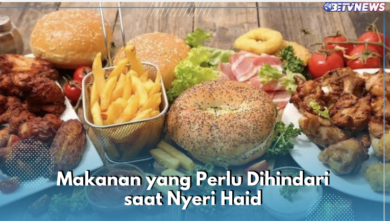 Ini 5 Jenis Makanan yang Perlu Dihindari saat Nyeri Haid, Ada Lemak Trans hingg Gula Tambahan