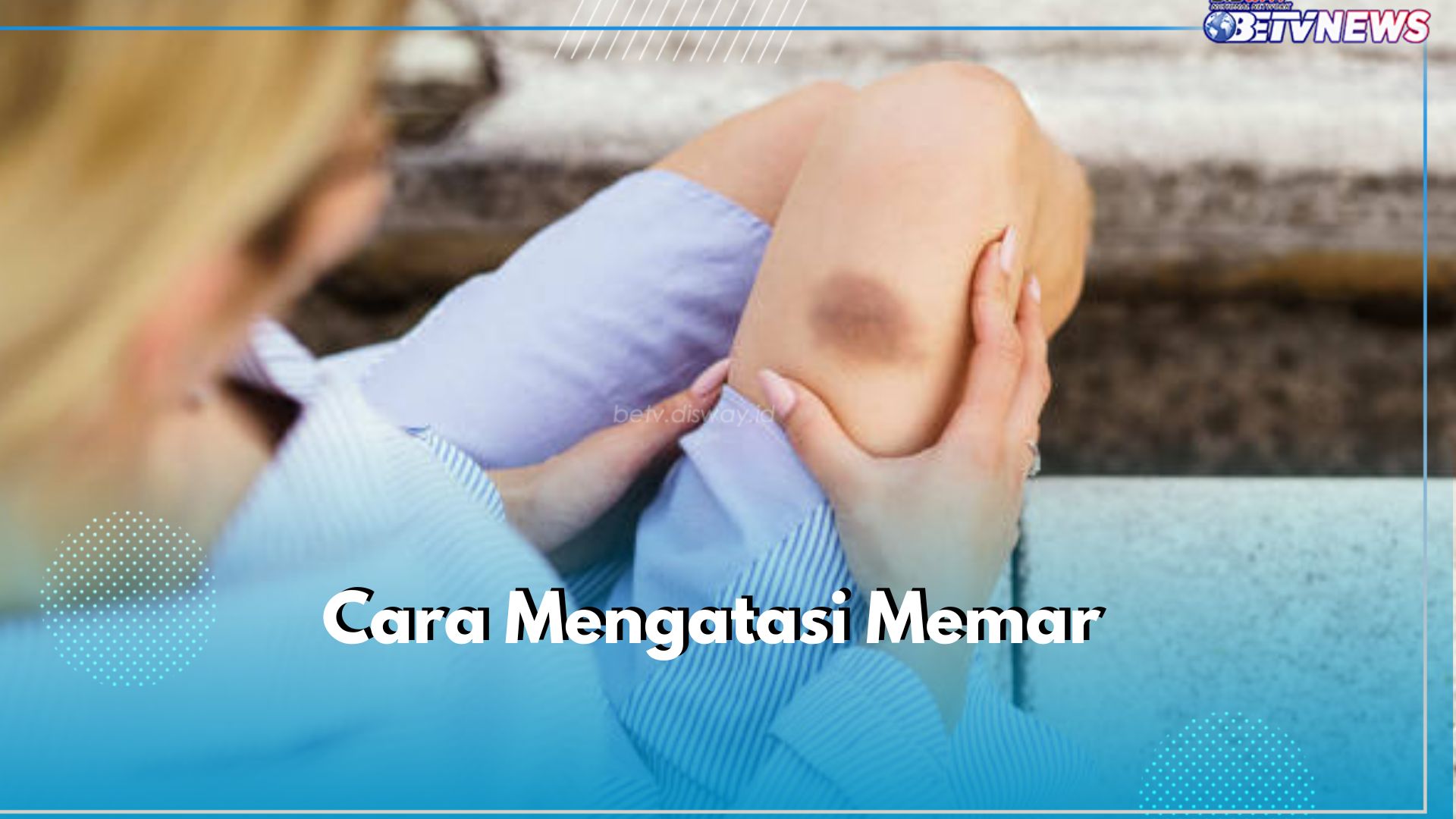 5 Cara Alami Obati Memar pada Tubuh, Cepat dan Efektif!