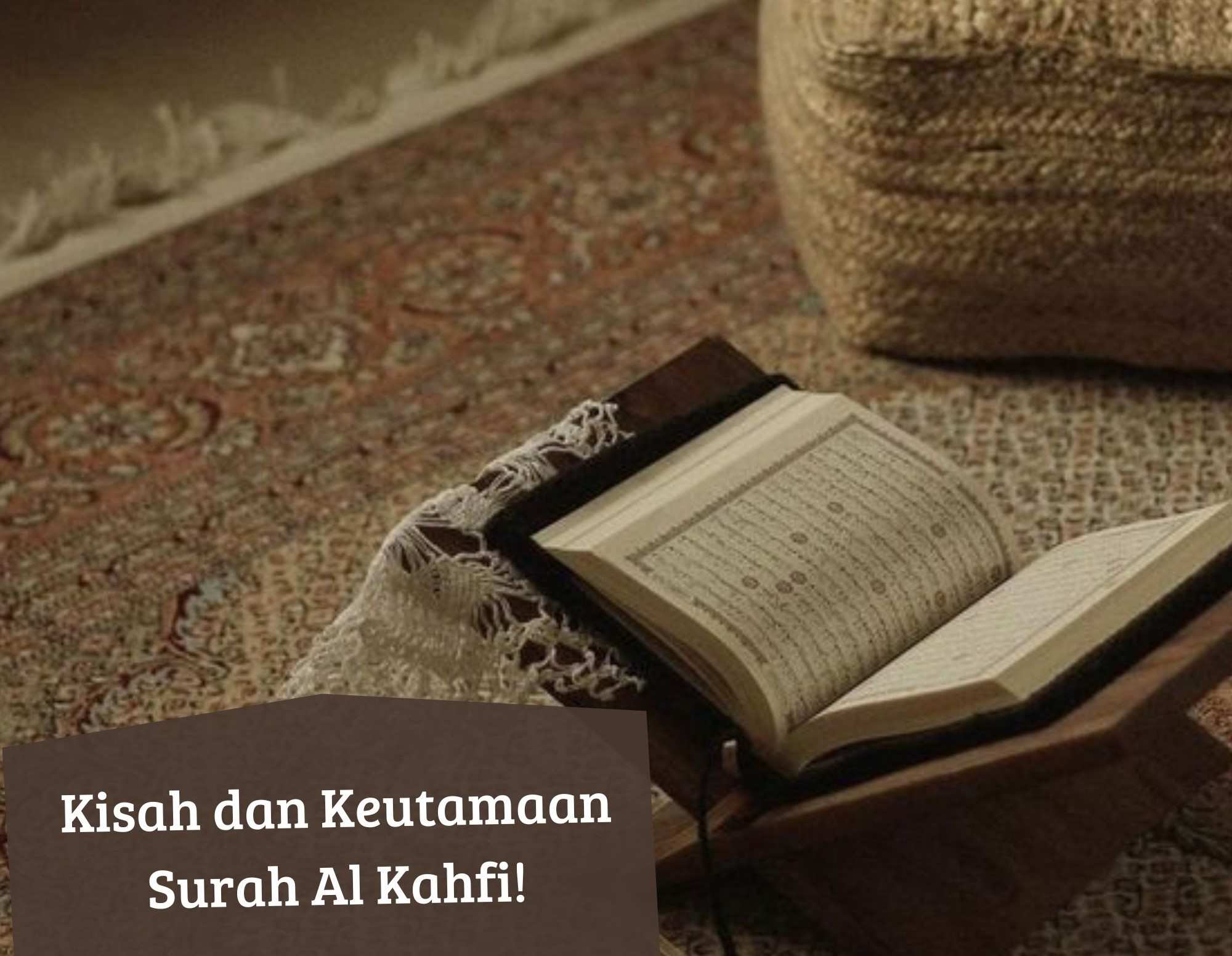 Ini Cuplikan Kisah dan Keutamaan Membaca Surah Al Kahfi, Ada Peristiwa Tak Terduga