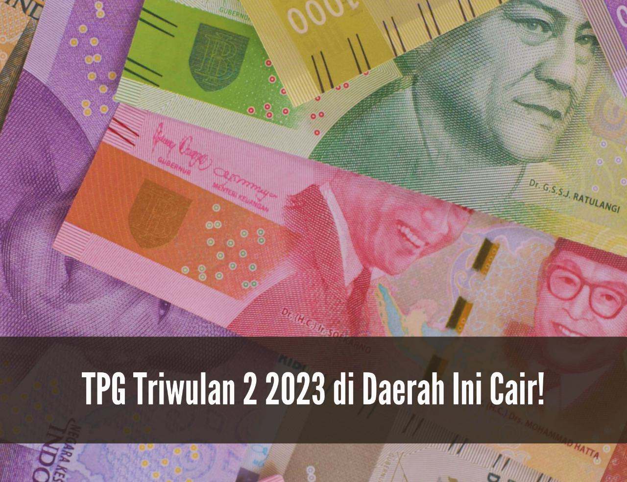 Bikin Guru Full Senyum! TPG Triwulan 2 2023 di Daerah Ini Cair, Segera Cek Rekening