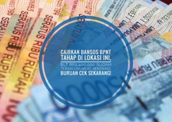 Cairkan Bansos BPNT Tahap di Lokasi Ini, BLT Rp2.400.000 Sudah Tersalurkan ke Rekening, Buruan Cek Sekarang!