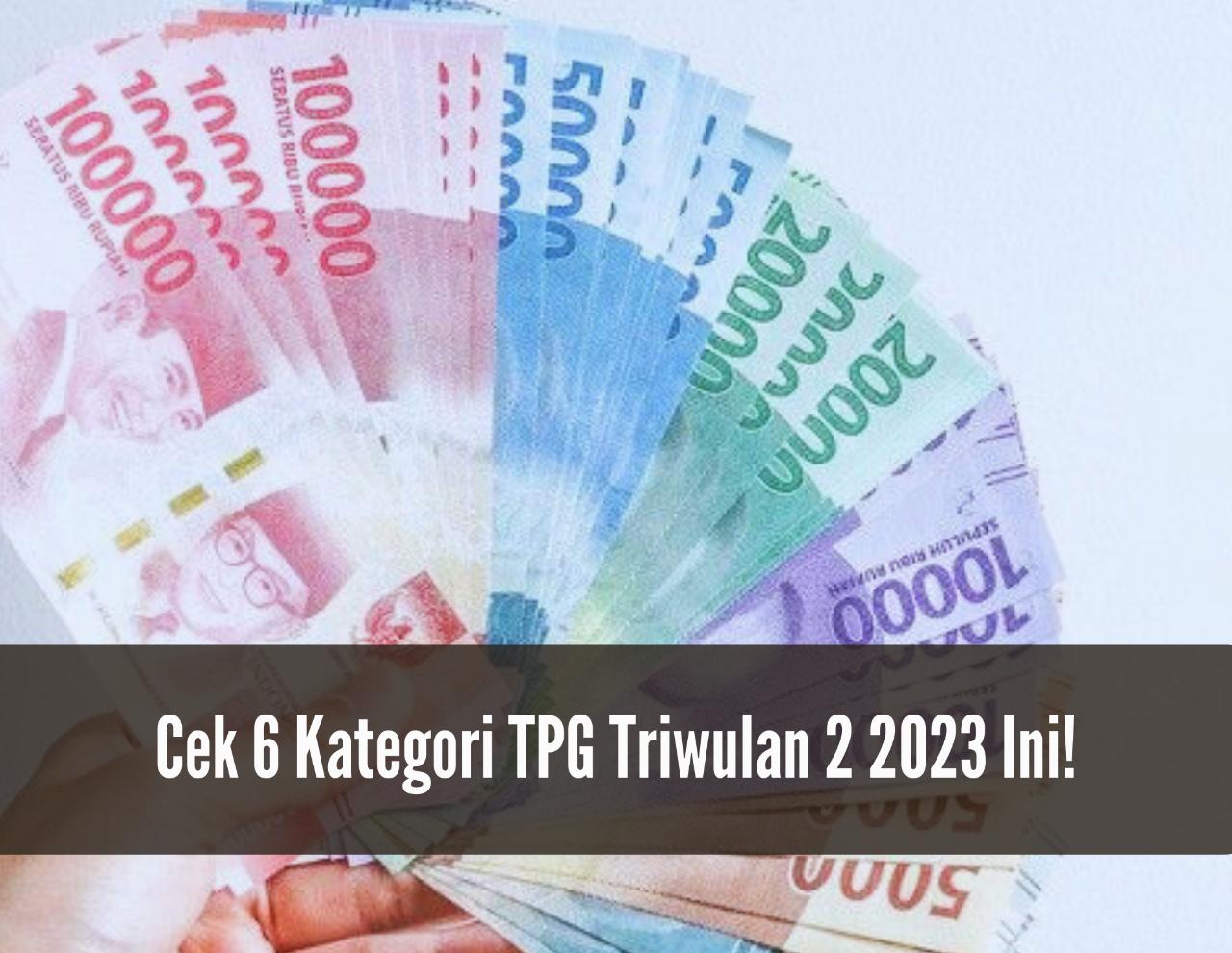 Tunjangan Sertifikasi Guru Tidak Cair? Cek 6 Kategori TPG Triwulan 2 2023 Berikut