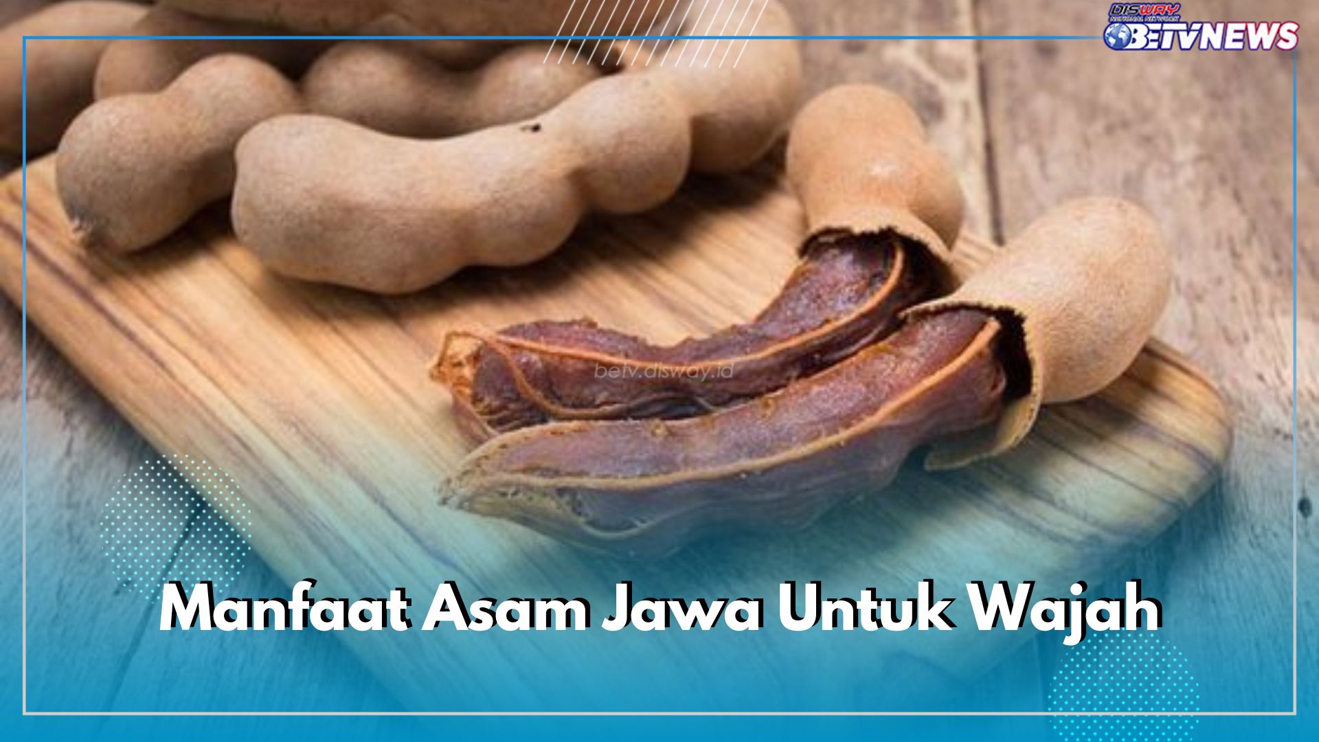 4 Manfaat Asam Jawa untuk Wajah, Ampuh Atasi Flek Hitam Sampai Mencerahkan Wajah