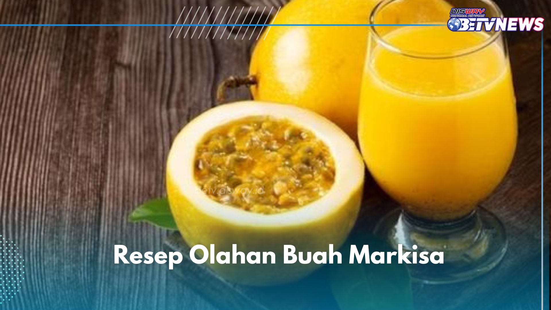 4 Resep Olahan Buah Markisa Segar dan Mudah Dibuat, Minuman Andalan yang Wajib Dicoba