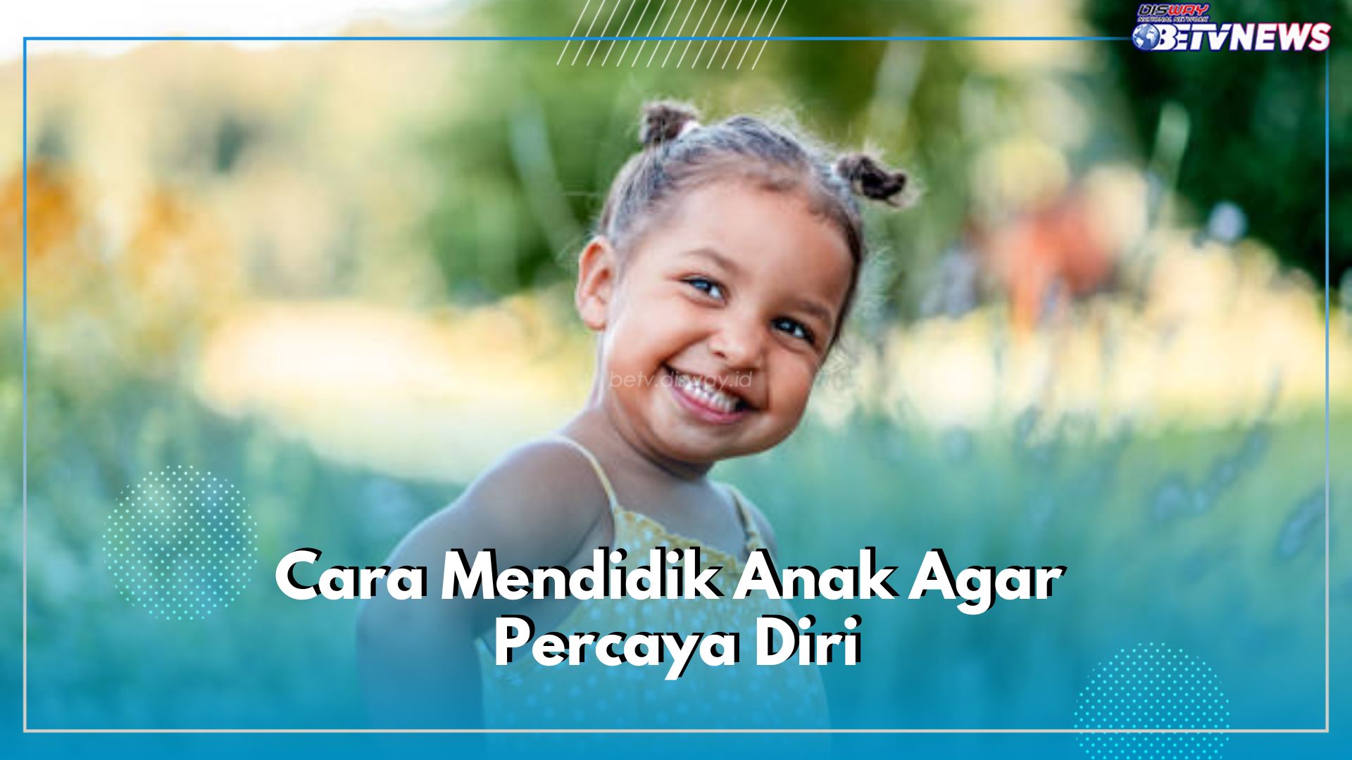 Bunda, Yuk Pupuk Rasa Percaya Diri Anak dengan 6 Tips Ini, Salah Satunya Tanyakan Pendapat Anak