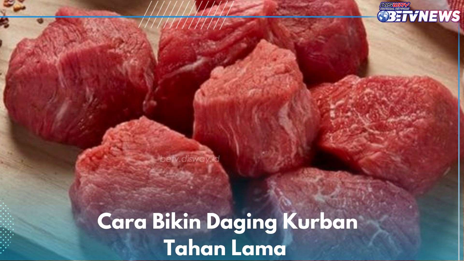 Idul Adha Sebentar Lagi, Ini 4 Cara Bikin Daging Kurban Tahan Lama