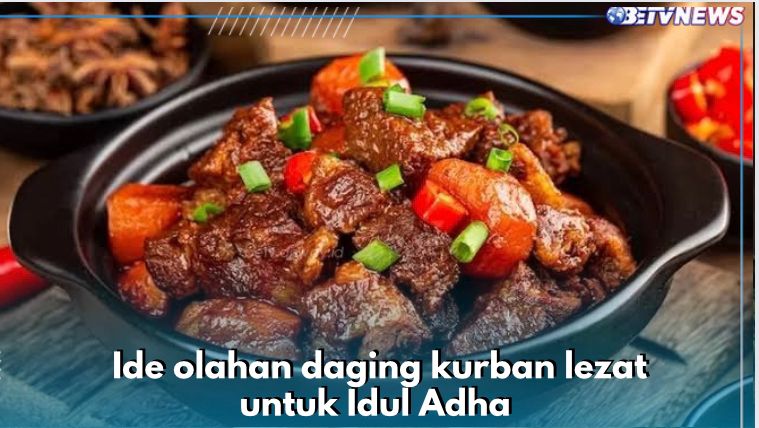 8 Ide Olahan Daging Kurban yang Lezat untuk Idul Adha, Ada Sate Sapi hingga Kari Kambing 