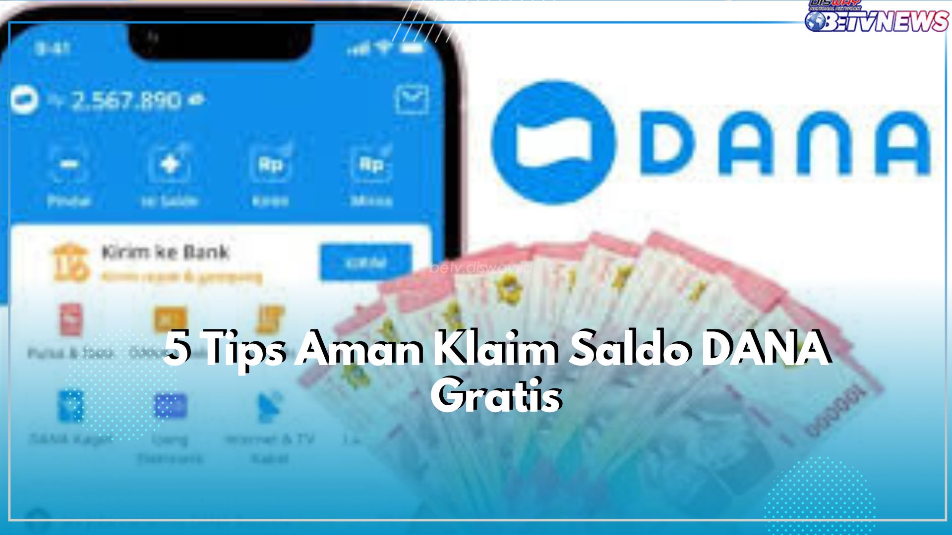 No Tipu-Tipu! Ini Tips Aman Klaim Saldo DANA Gratis, Berbasis Legal