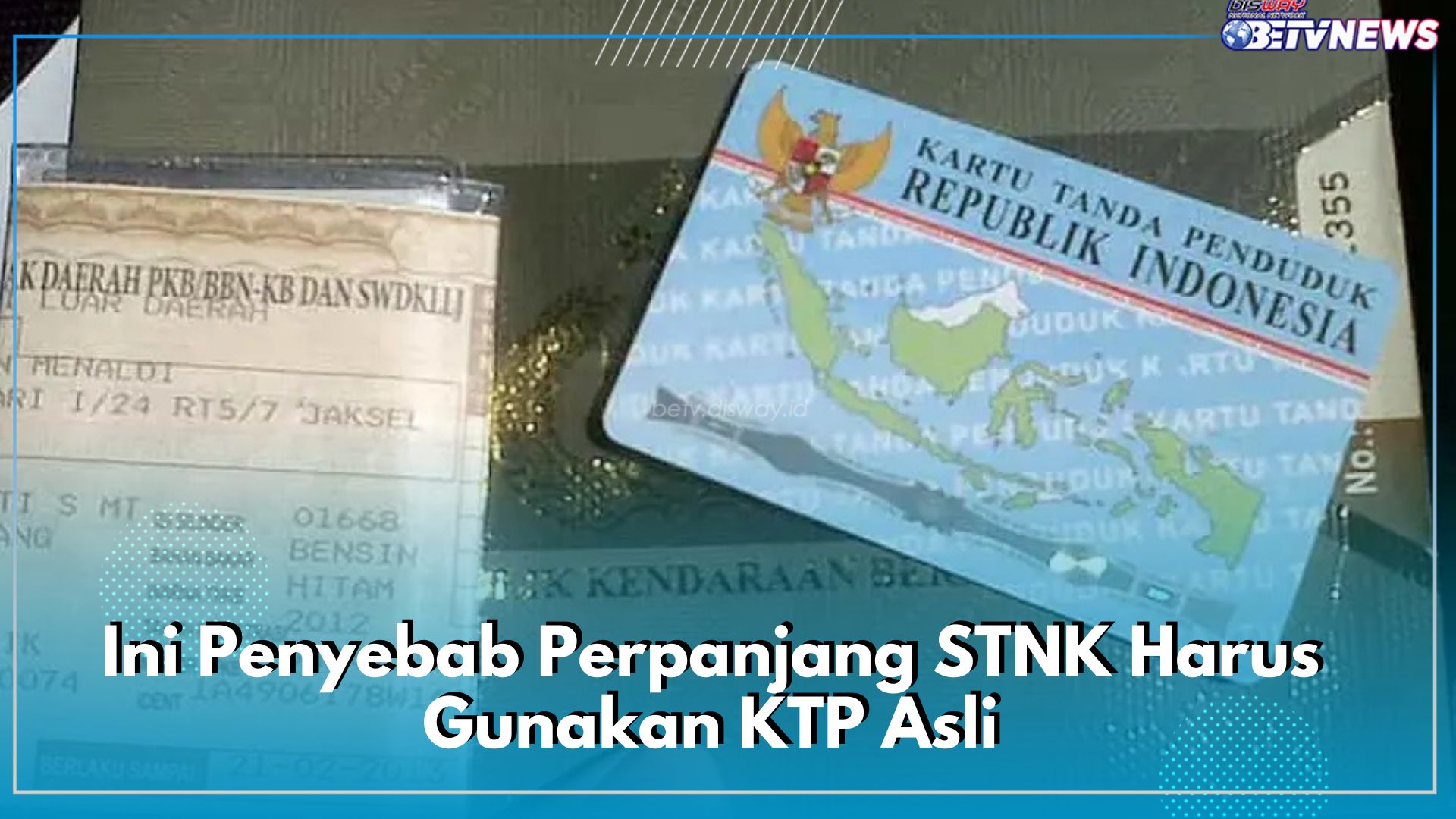 Bukan Sekadar Formalitas, Ini Penyebab Perpanjang STNK Harus Gunakan KTP Asli
