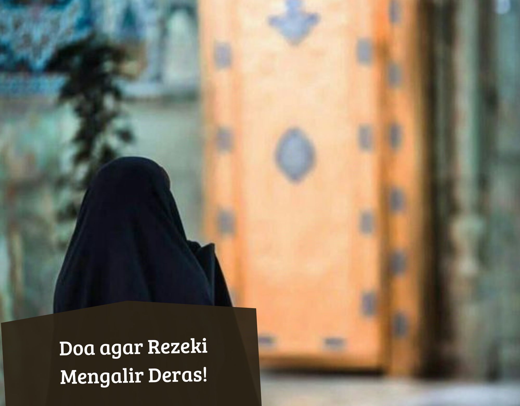 Segera Amalkan 7 Doa Ini! Rezeki Makin Mengalir Deras, Cukup Rutinkan Setiap Hari