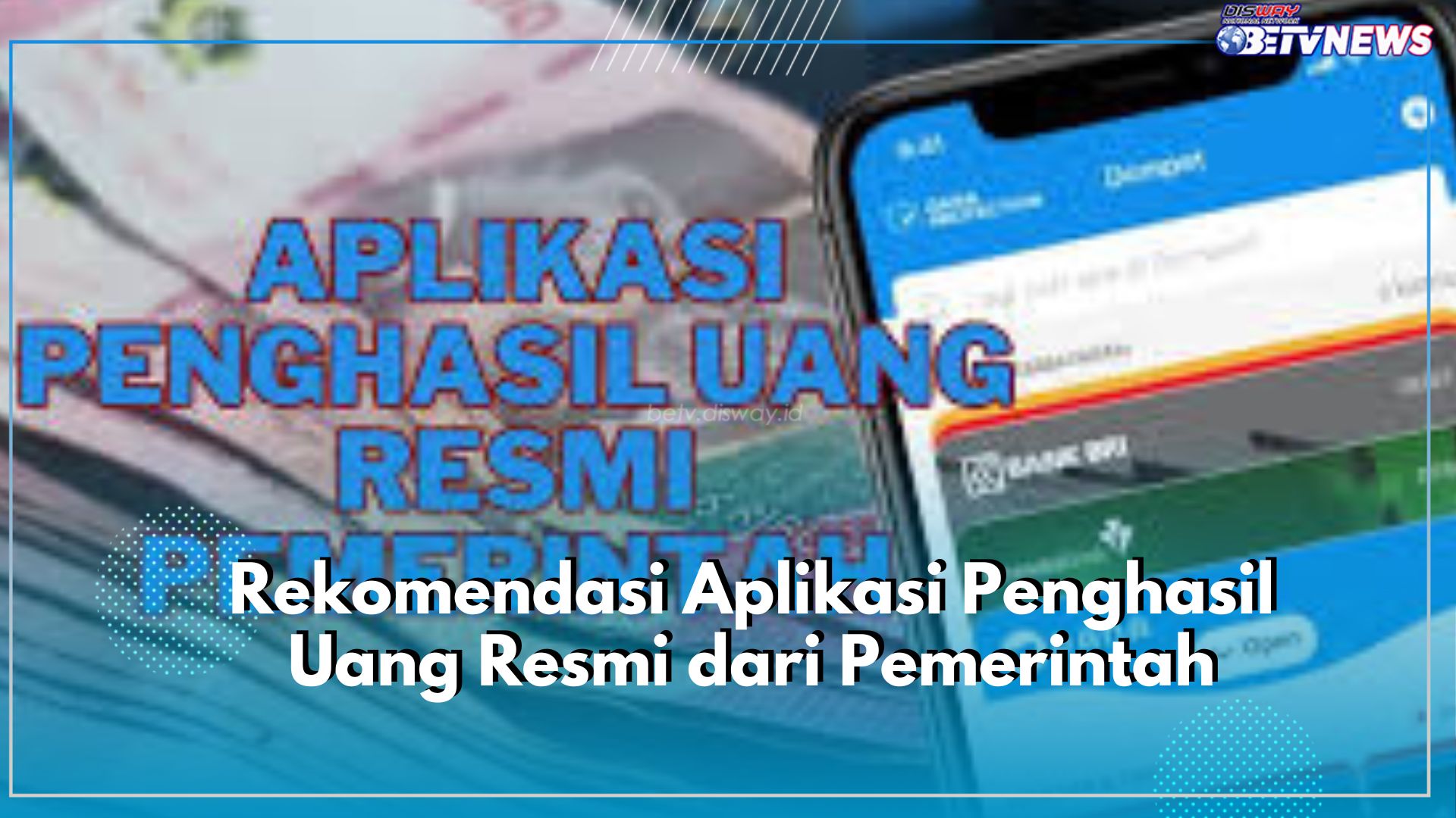 Kenali 5 Rekomendasi Aplikasi Penghasil Uang Resmi dari Pemerintah, Secara Aman dan Terpercaya