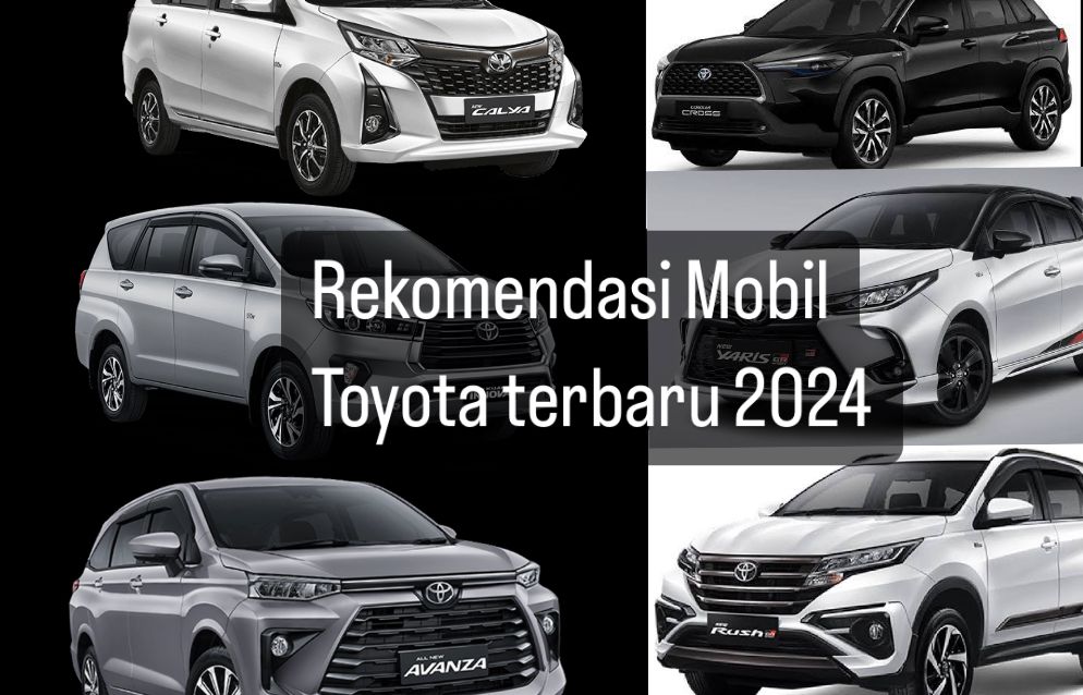 Rekomendasi Mobil Toyota Terbaru 2024, Ada Yaris Cross Hybrid hingga All New Avanza