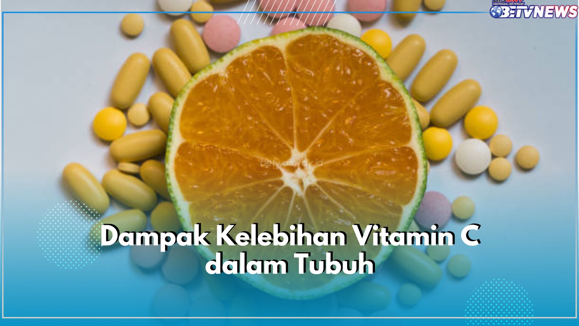 5 Dampak Konsumsi Vitamin C Berlebih, Sebabkan Diare hingga Beresiko Tinggi Alami Batu Ginjal