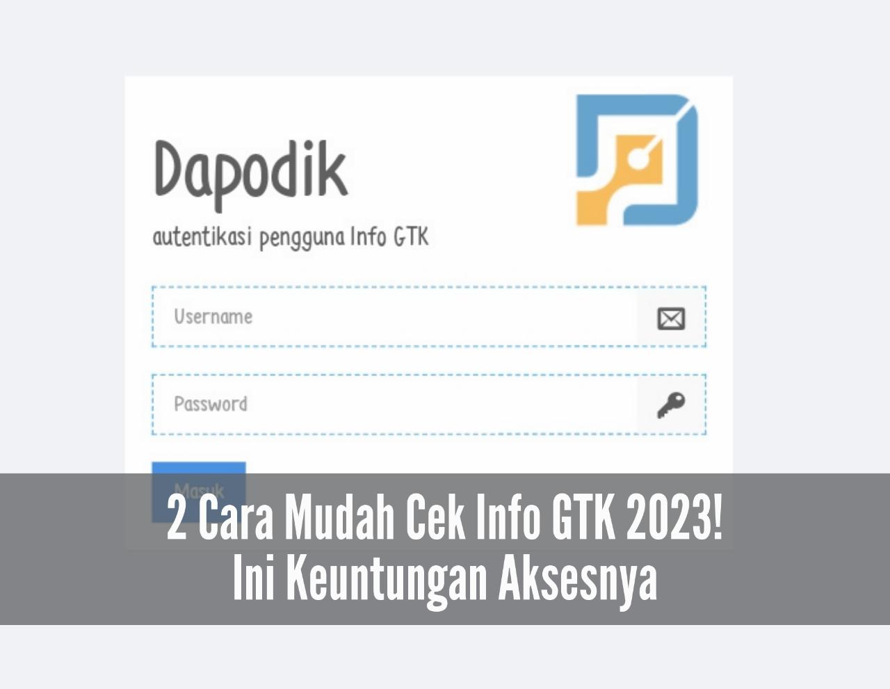 2 Cara Mudah Cek Info GTK 2023, Ini Keuntungan Akses yang Didapat, Apa Saja?