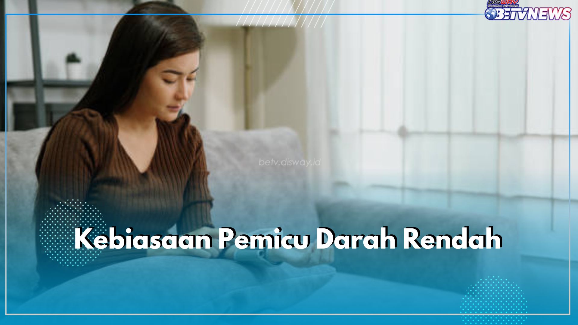 Darah Rendah Dapat Dipicu Oleh 7 Kebiasaan Buruk Ini, Ketahui dan Jangan Lakukan Lagi