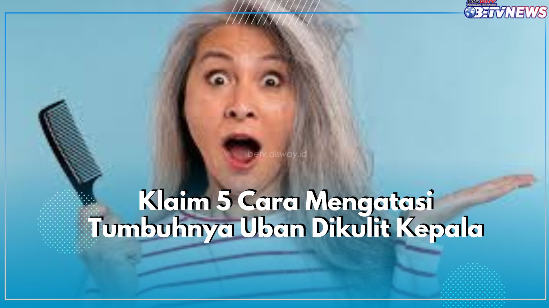 Cegah Tumbuhnya Uban Di Kulit Kepala dengan Cara Ini, Salah Satunya Konsumsi Makanan Bernutrisi