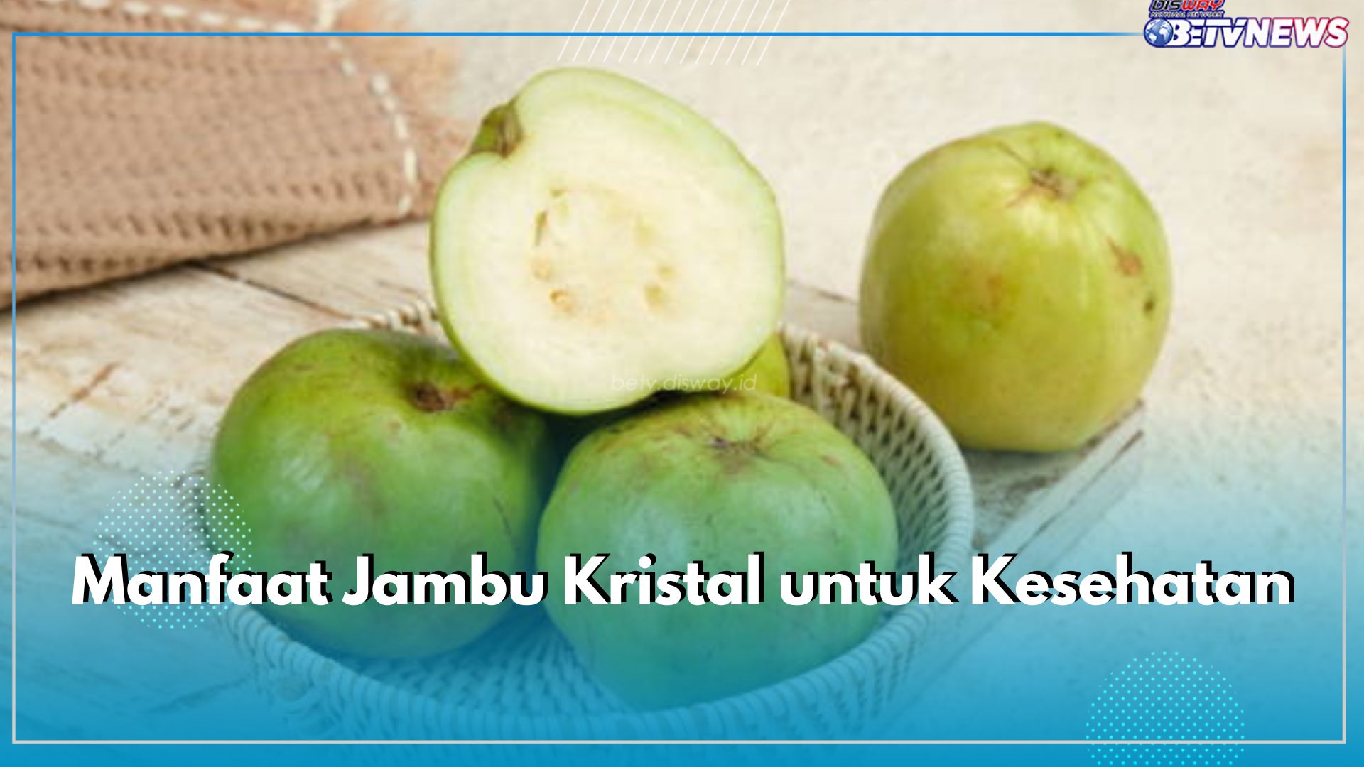 Jambu Kristal Baik Dikonsumsi untuk Meningkatkan Sistem Kekebalan Tubuh, Cek Manfaatnya di Sini