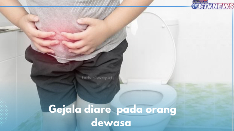 7 Gejala Diare pada Orang Dewasa yang Harus Diwaspadahi, Nomor 5 Bahaya