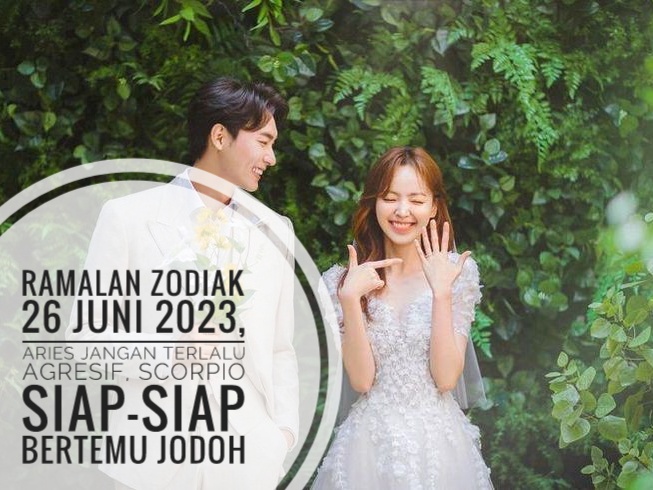 Ramalan Zodiak 26 Juni 2023, Aries Jangan Terlalu Agresif, Scorpio Siap-siap Bertemu Jodoh