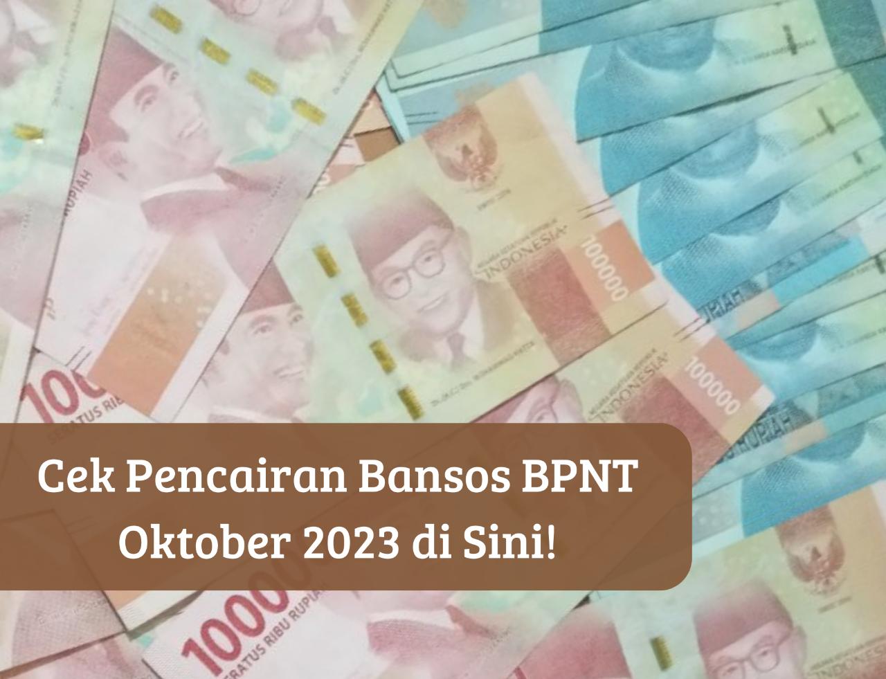 Bansos BPNT Tahap 5 2023 Cair Oktober, Pemilik KKS Ini Kantongi Uang Gratis hingga Rp2.400.000, Ambil Disini