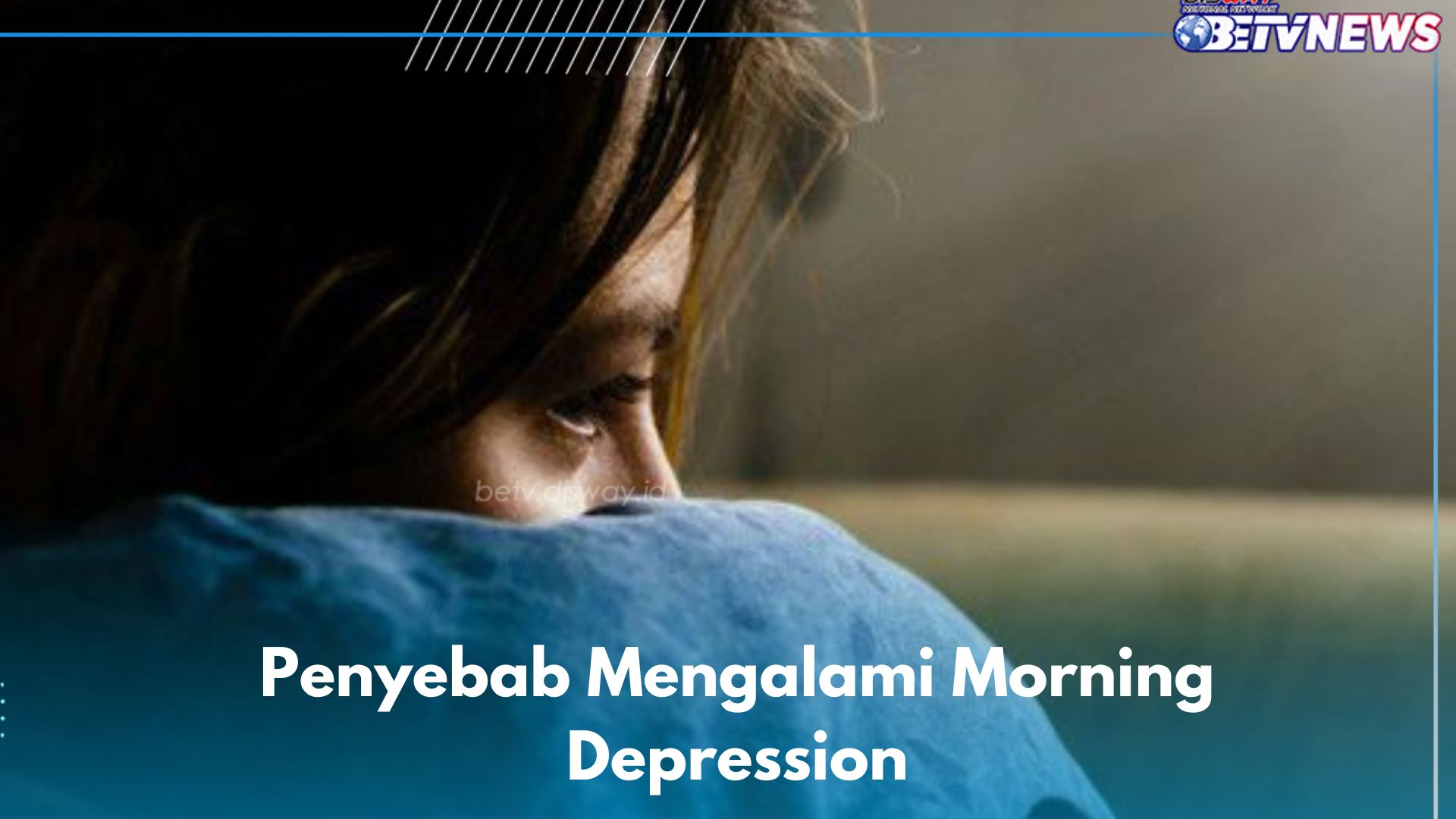 6 Penyebab Morning Depression yang Jarang Diketahui, Salah Satunya Karena Kecemasan