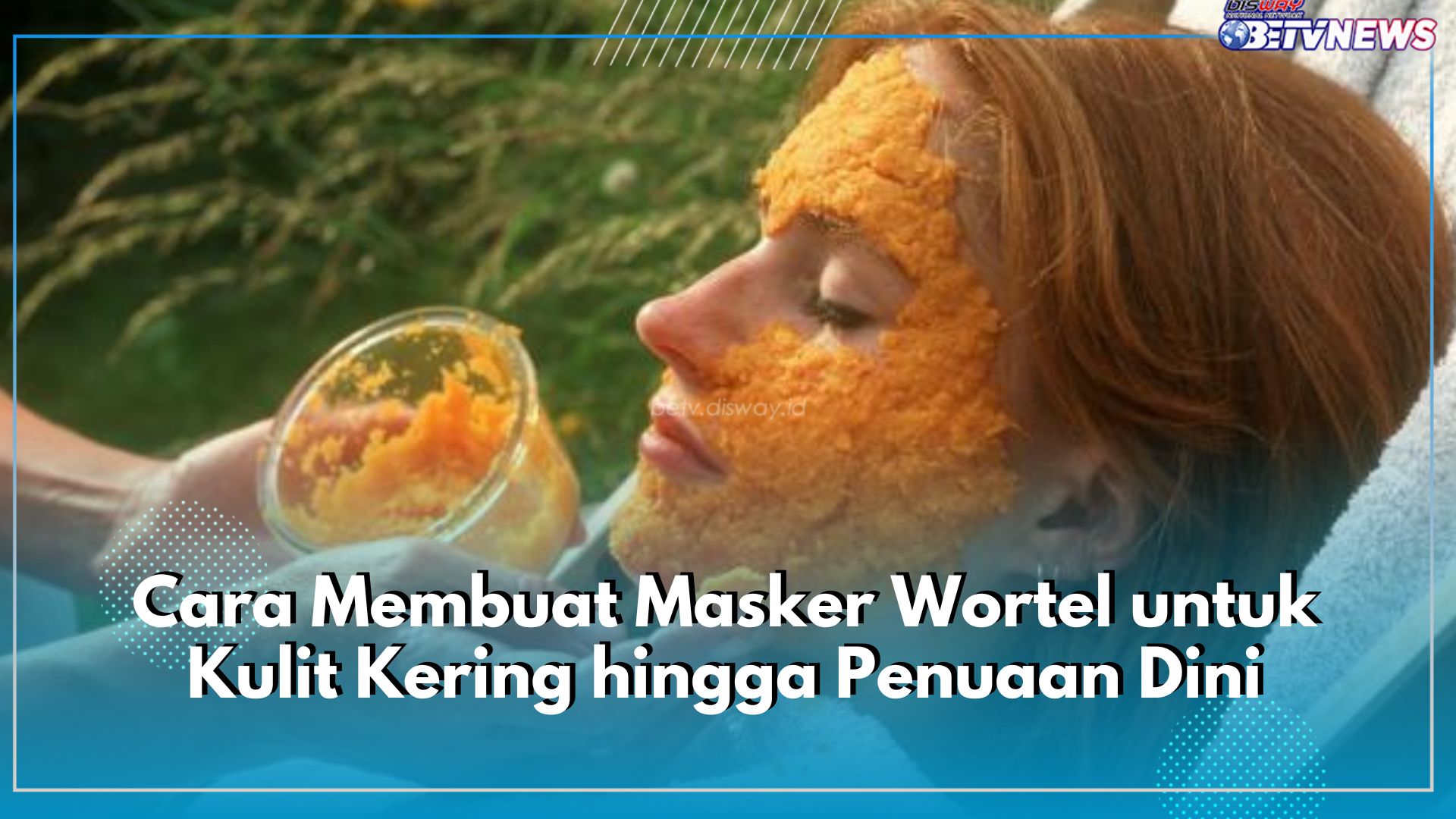 Cara Membuat Masker Wortel untuk Kulit Kering hingga Penuaan Dini, Wajib Coba!