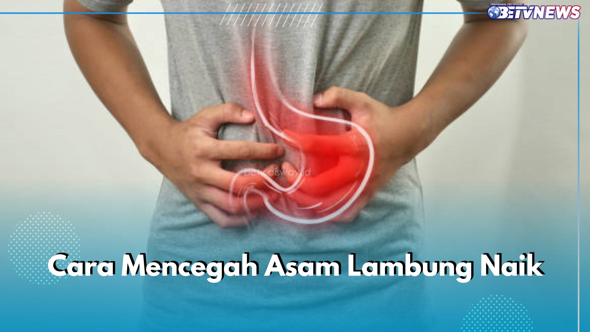 6 Cara Mudah Cegah Asam Lambung Naik, Hindari Kebiasaan Tidur Habis Makan!