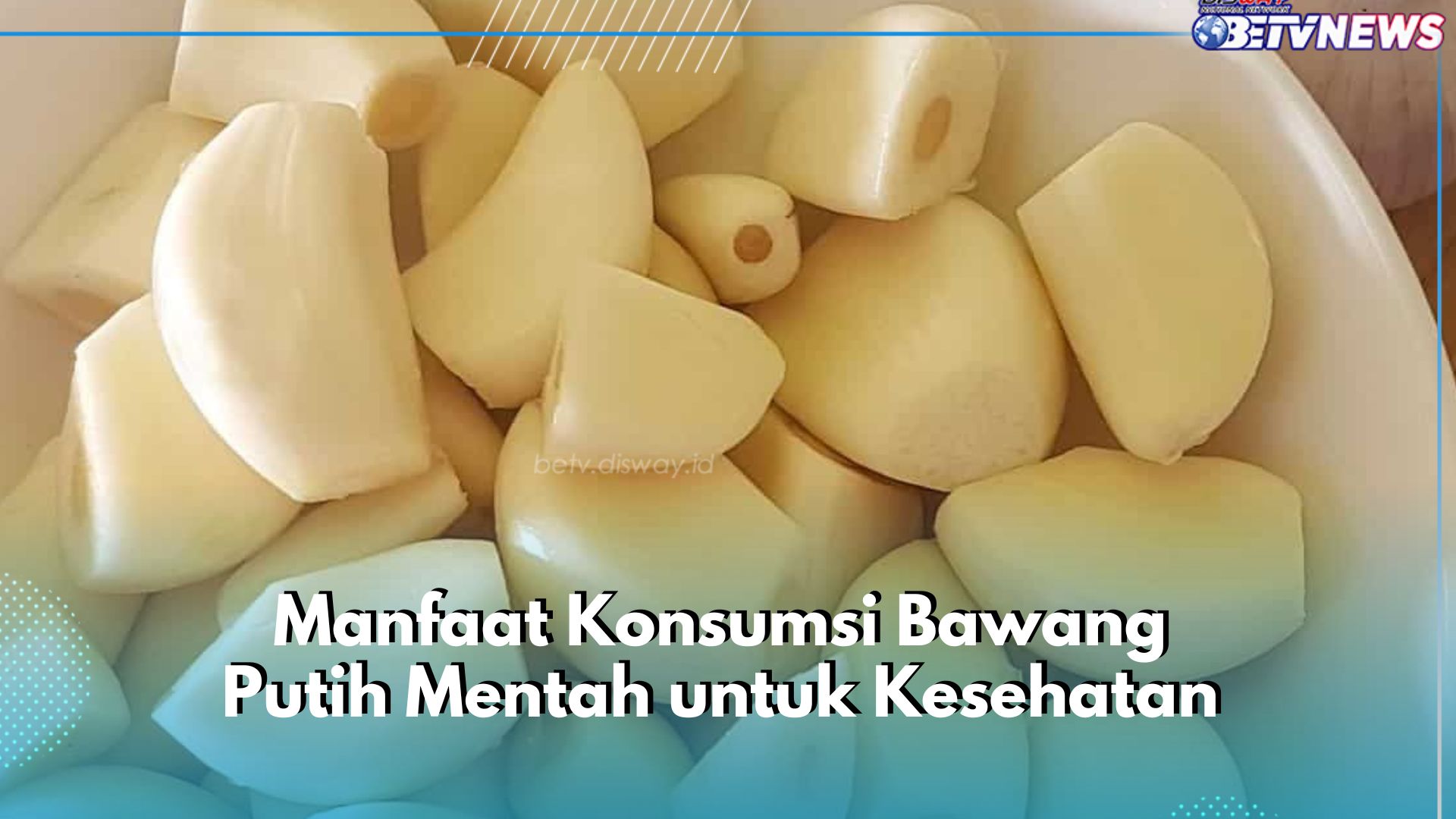 Cukup Konsumsi Bawang Putih Mentah Ini Sehari-hari, Cek Manfaat Lengkapnya di Sini