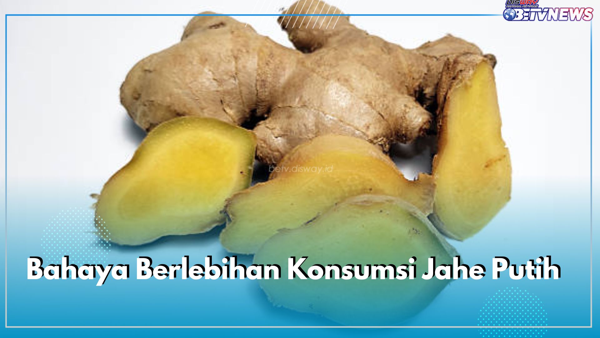 Jangan Berlebihan Konsumsi Jahe Putih, Waspada Bahayanya untuk Kesehatan