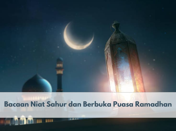 Inilah Bacaan Niat Sahur dan Berbuka Puasa Ramadhan, Yuk Ajarkan Pada Anak-anak dari Sekarang