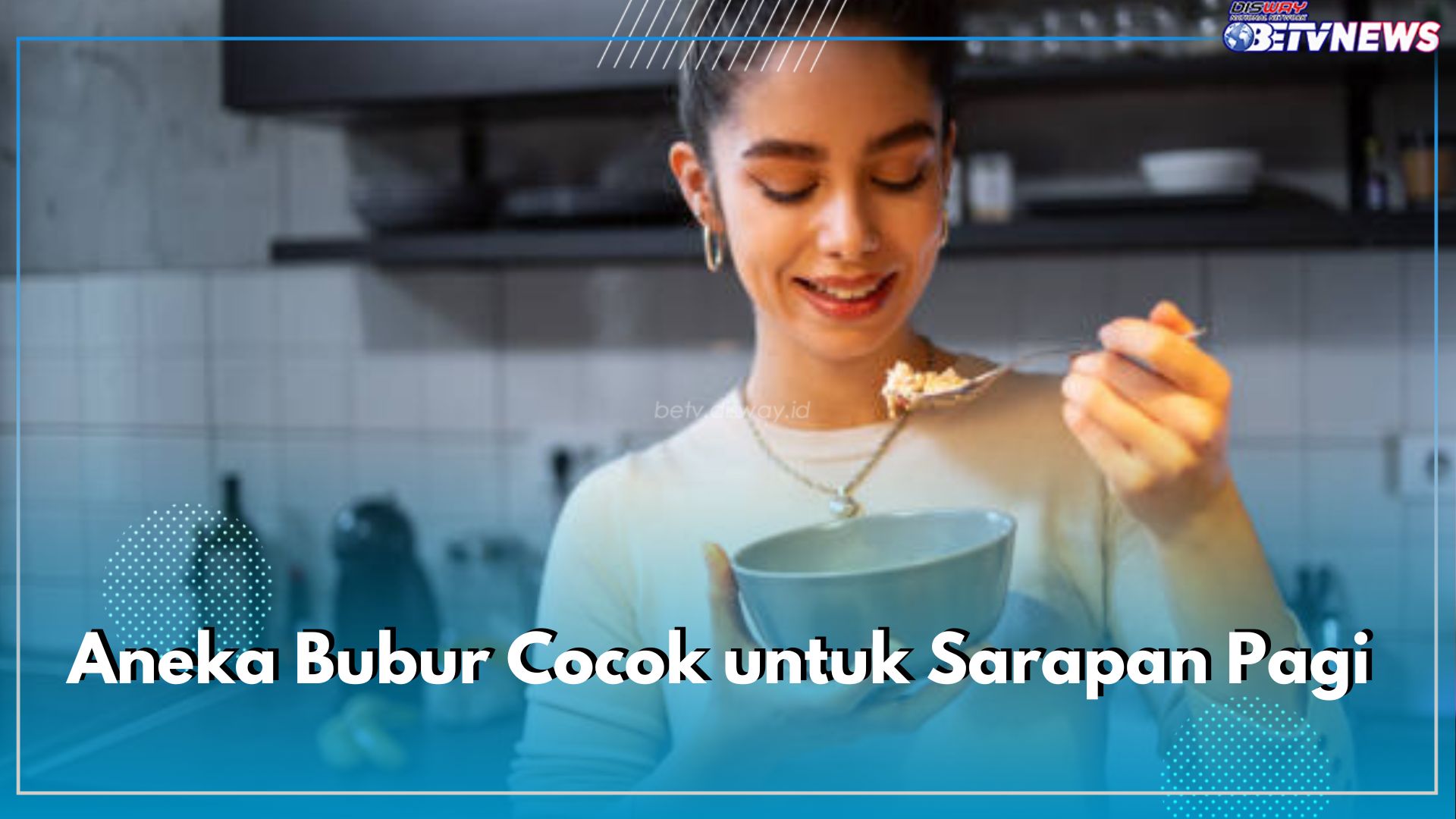 5 Aneka Bubur Cocok untuk Sarapan Pagi, Cek Resep dan Cara Membuatnya, Sajikan untuk Keluarga Besarmu