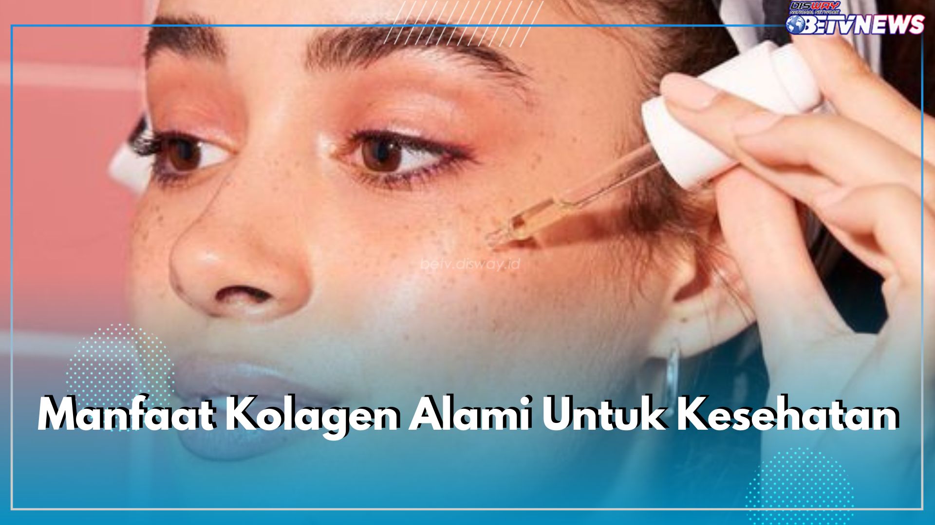 Buat Wajah Makin Awet Muda, Inilah 5 Manfaat dari Kolagen Alami untuk Kesehatan Tubuh