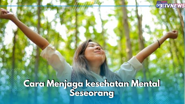 7 Cara Aman Menjaga Kesehatan Mental, Kenali Kekuatan Dalam Diri