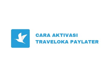 Kamu Bisa Booking Tiket Liburan Sekarang Lalu Bayar Belakangan dengan Traveloka PayLater, Cek Cara Aktivasinya
