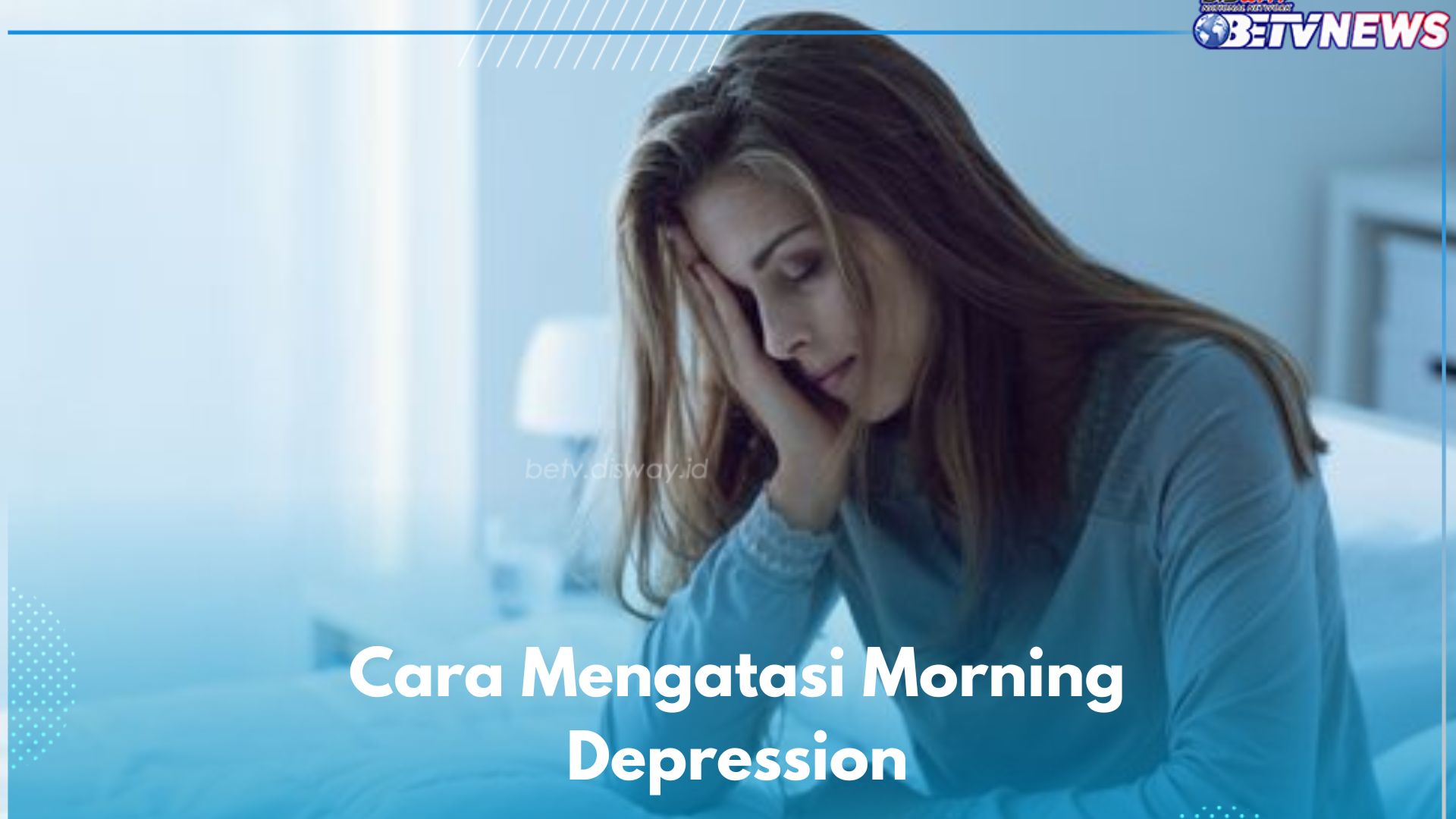 Lakukan Kebiasaan Ini Biar Morning Depression Berkurang, Baik untuk Kesehatan