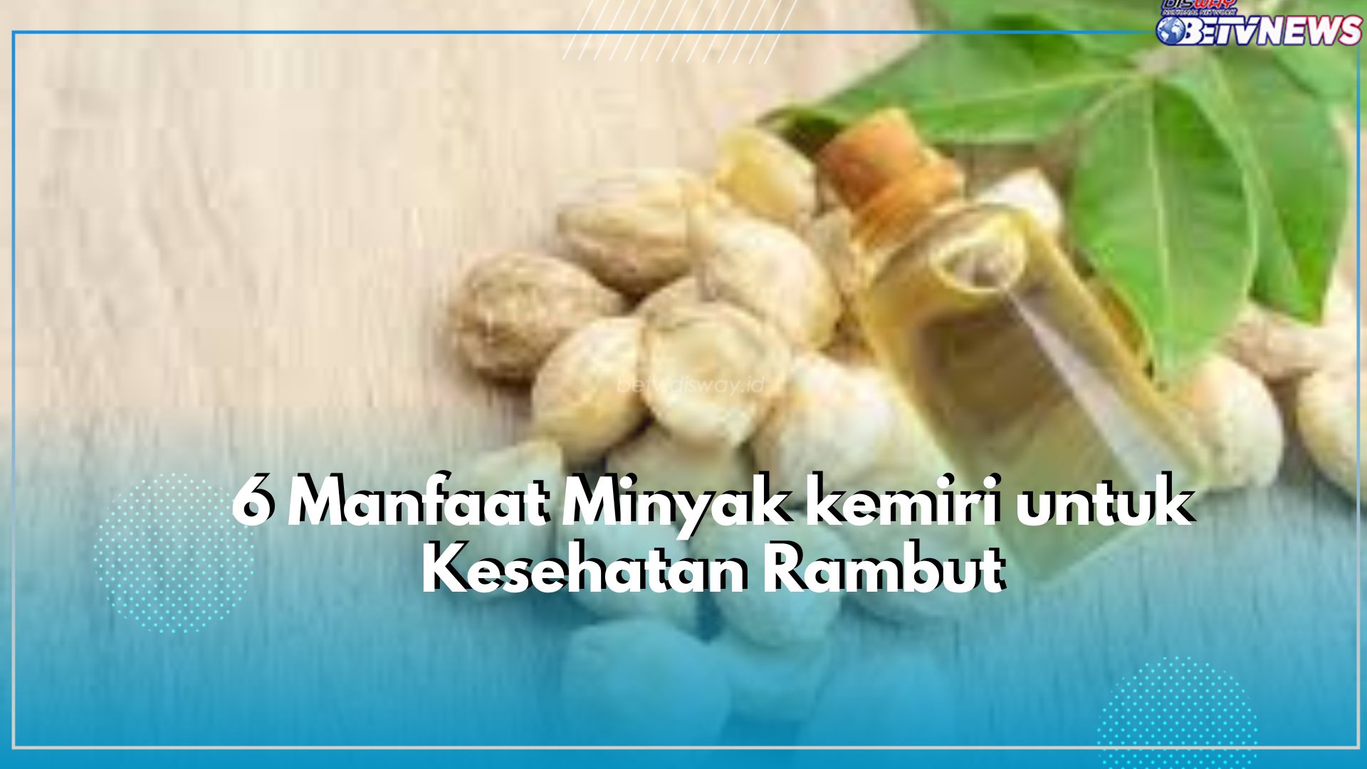 Atasi Rambut Rontok dengan Minyak Kemiri, Klaim 5 Manfaat Lainnya Disini!