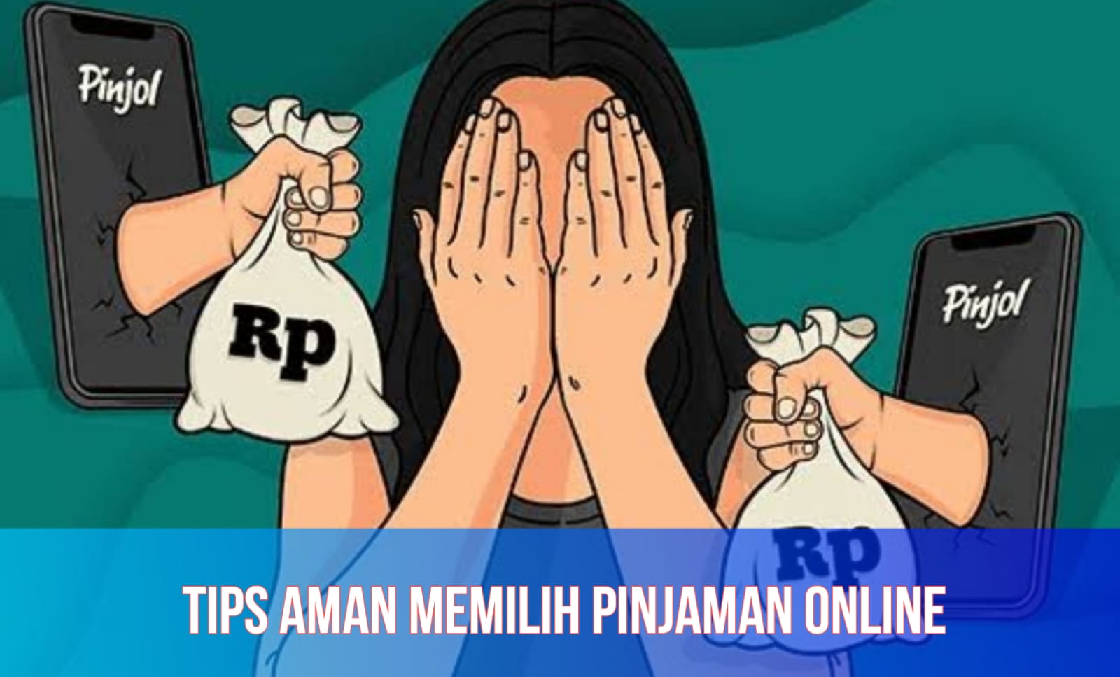 Hati-Hati Pinjol Ilegal, Begini Cara Pilih Pinjaman Online Aman dan Terpercaya