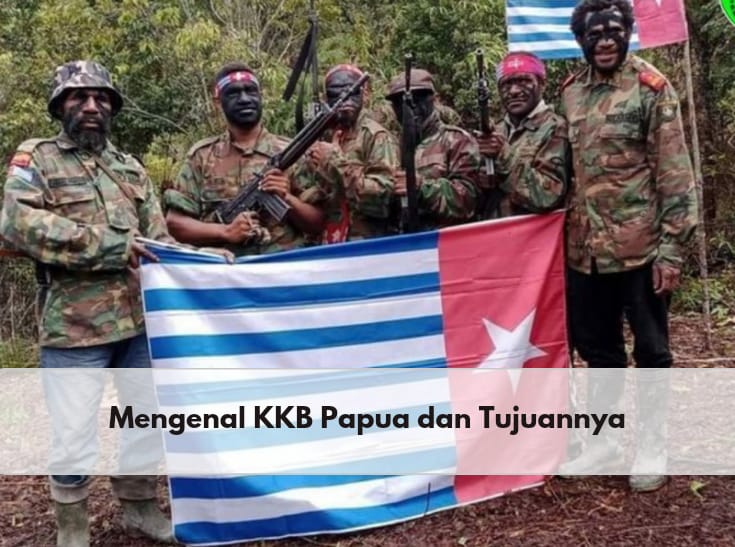 Mengenal KKB Papua yang Tengah Memanas, Apa Tujuannya? Pelajari Informasinya di Sini