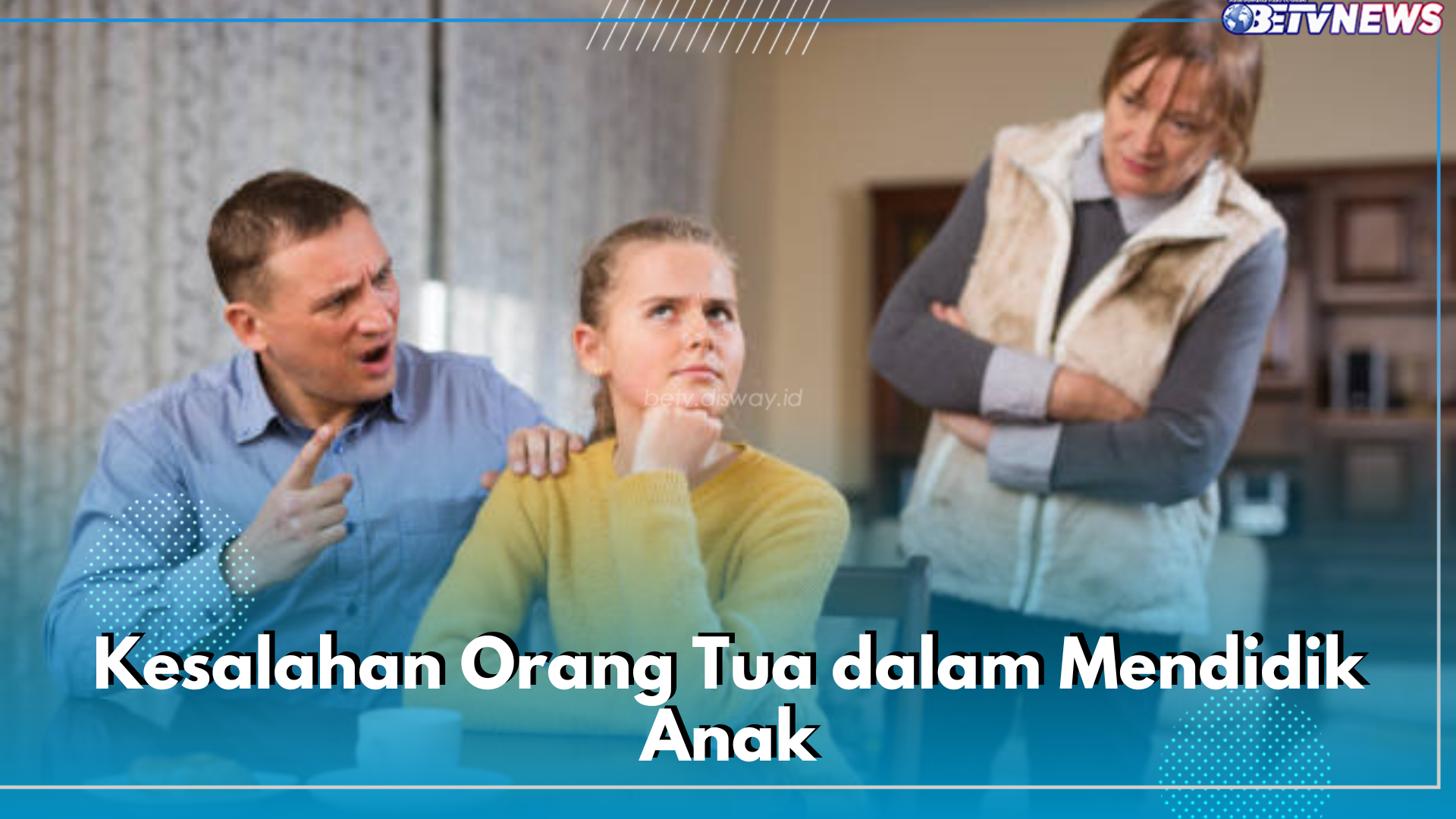 7 Kesalahan Orang Tua Saat Didik Anak yang Perlu Dihindari, Salah Satunya Terlalu Mengkritik