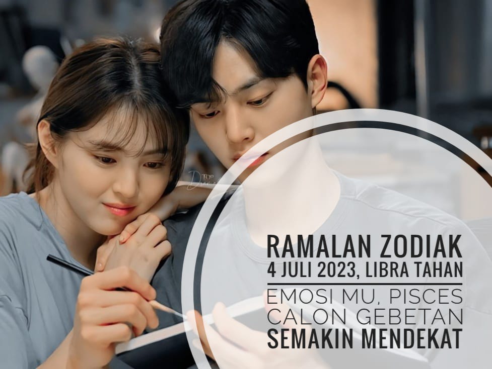 Ramalan Zodiak 4 Juli 2023, Libra Tahan Emosimu, Pisces Calon Gebetan Semakin Mendekat