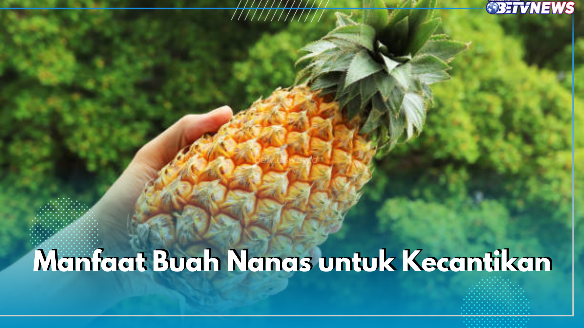 Atasi 6 Masalah Kulit Ini dengan Buah Nanas, Flek Hitam dan Jerawat Hilang Seketika