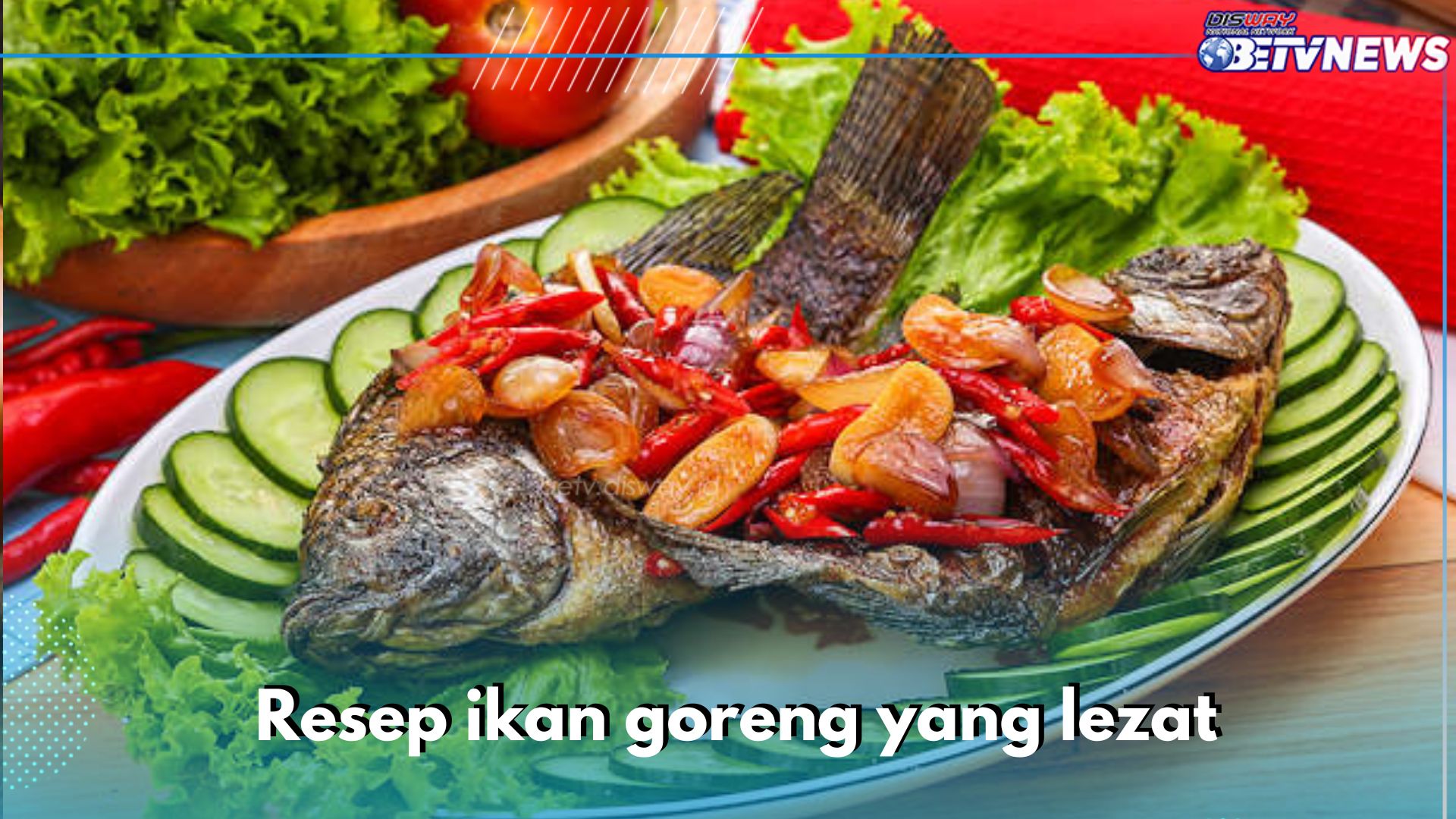 Simpel dan Lezat, 5 Resep Olahan Ikan Goreng Rekomendasi untuk Lauk Makan Hari Ini