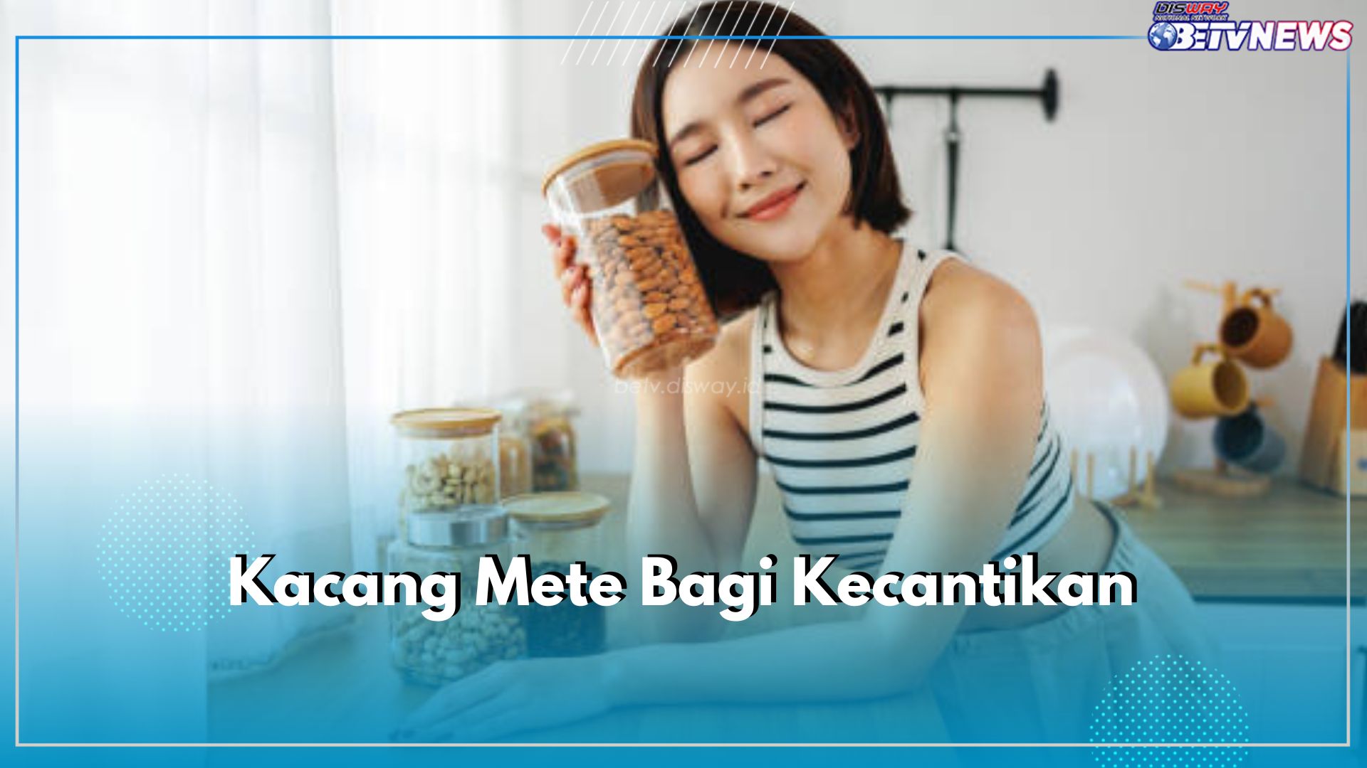 Cegah Penuaan Dini Hingga Kerontokan Rambut, Ini 7 Manfaat Kacang Mete Bagi Kecantikan