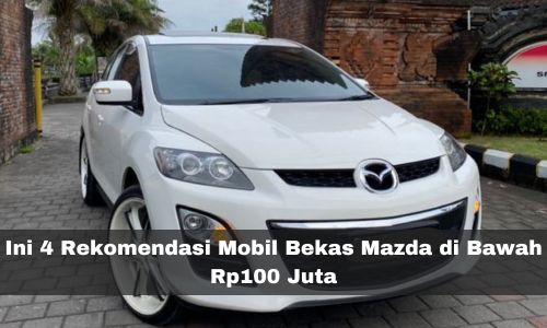 Murah Meriah! Ini 4 Rekomendasi Mobil Bekas Mazda di Bawah Rp100 Juta, Kapan Lagi Punya Mobil Sporty Premium