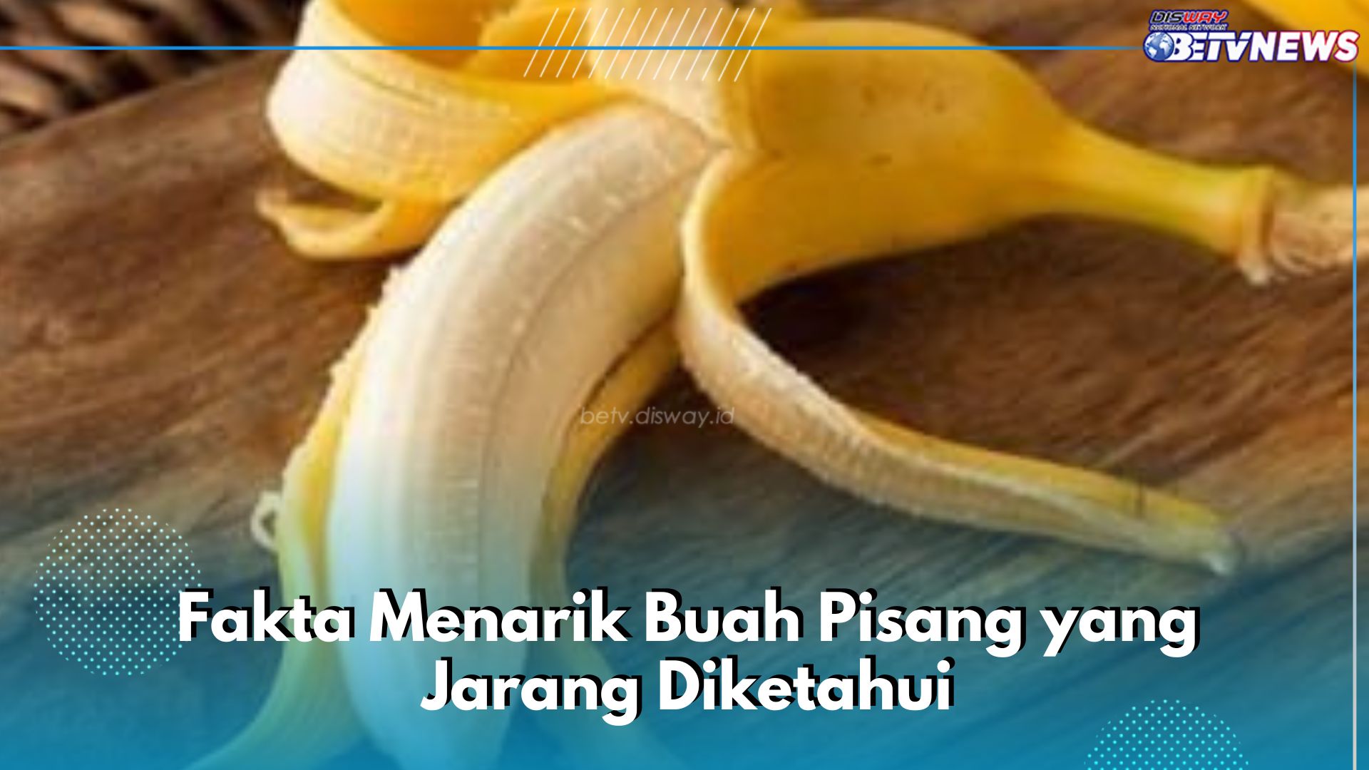 Kulit Buah Pisang Ternyata Bisa Dimanfaatkan, Ini Fakta Lainnya yang Perlu Diketahui