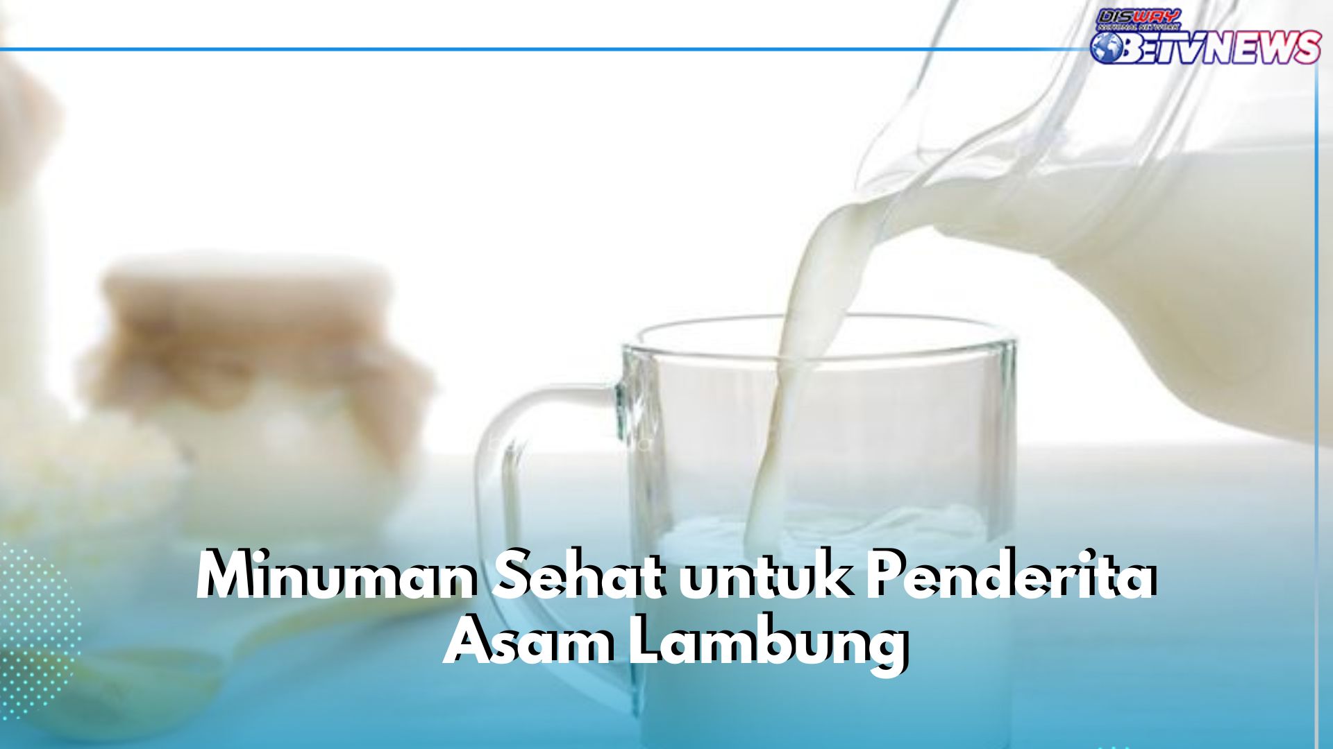 Penderita Asam Lambung Dapat Konsumsi 7 Minuman Ini, Baik untuk Kesehatan